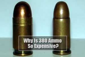 Why Is 380 Ammo So Expensive