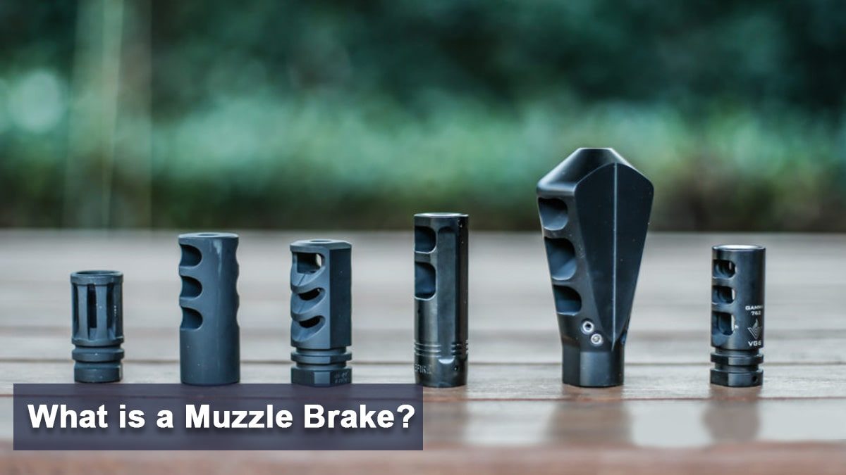 What is a Muzzle Brake?